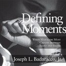 Defining Moments: When Managers Must Choose Between Right and Right by Joseph L. Badaracco